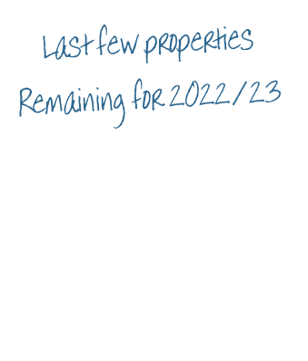 Last few properties  Remaining for 2022/23