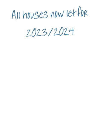 All houses now let for 2023/2024